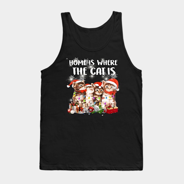 Home Is Where The Cat Is Christmas Gift Costume Gift Tank Top by QueenTees